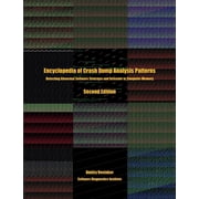 Encyclopedia of Crash Dump Analysis Patterns Detecting Abnormal Software Structure and Behavior in Computer Memory, Second Edition Paperback