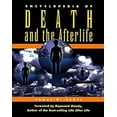 thumbnail image 1 of Pre-Owned Encyclopedia of Death and the Afterlife (Paperback) 1578591074 9781578591077, 1 of 1