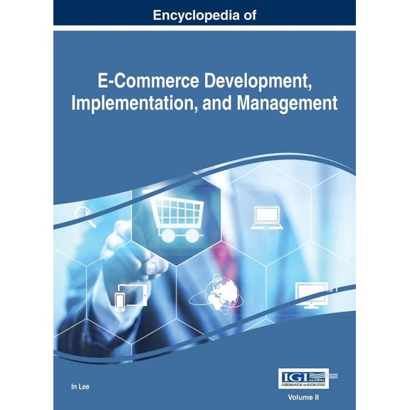 Encyclopedia of E-Commerce Development, Implementation, and Management, VOL 2, (Hardcover)