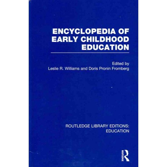 Encyclopedia of Early Childhood Education - Fromberg, Doris