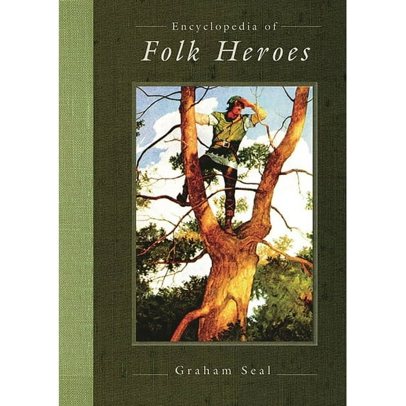 Encyclopedia of Folk Heroes, (Hardcover)