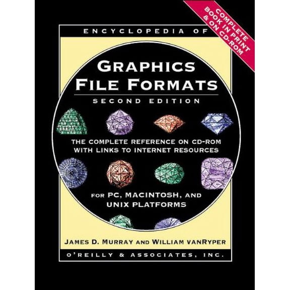 Pre-Owned Encyclopedia of Graphics File Formats: The Complete Reference on CD-ROM with Links to Internet Resources (Paperback) 1565921615 9781565921610