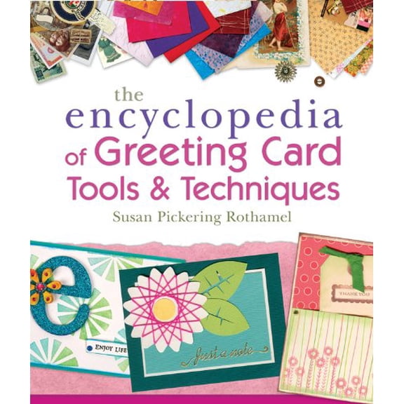 Pre-Owned The Encyclopedia of Greeting Card Tools & Techniques (Paperback) 1454701218 9781454701217