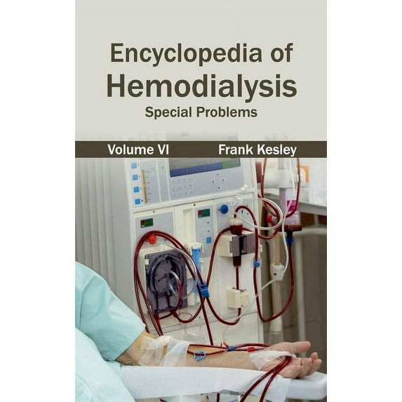 Encyclopedia of Hemodialysis: Volume VI (Special Problems), (Hardcover)