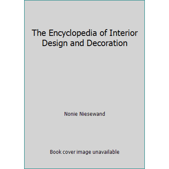 Pre-Owned The Encyclopedia of Interior Design and Decoration (Hardcover) 1555212476 9781555212476