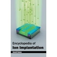 thumbnail image 1 of Encyclopedia of Ion Implantation, (Hardcover), 1 of 1