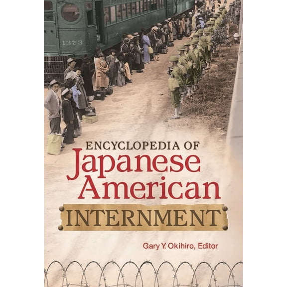 Encyclopedia of Japanese American Internment, (Hardcover)