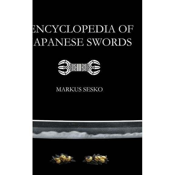 Encyclopedia of Japanese Swords (Hardcover)