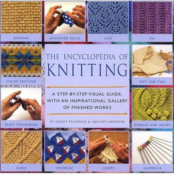 Pre-Owned Encyclopedia of Knitting Techniques: A Step-by-step Visual Guide, With an Inspirational Gallery of Finished Techniques (Encyclopedia of Art) Paperback