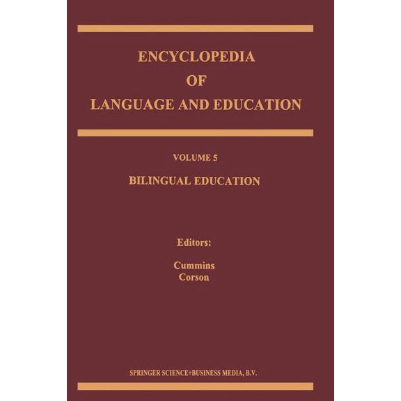 Encyclopedia of Language and Education Bilingual Education, Book 5, (Paperback)