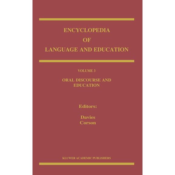 Encyclopedia of Language and Education Oral Discourse and Education, Book 3, (Hardcover)
