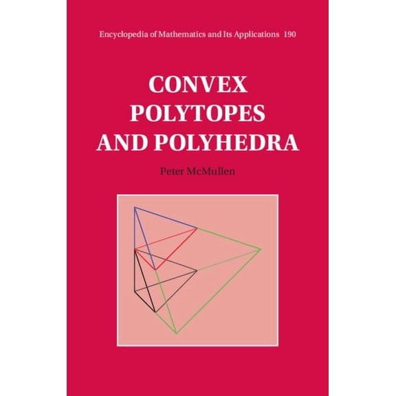 Encyclopedia of Mathematics and Its Appl Convex Polytopes and Polyhedra, Book 190, (Hardcover)