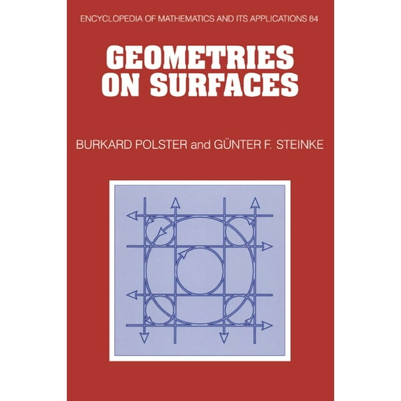 Encyclopedia of Mathematics and Its Appl Geometries on Surfaces, Book 84, (Hardcover)