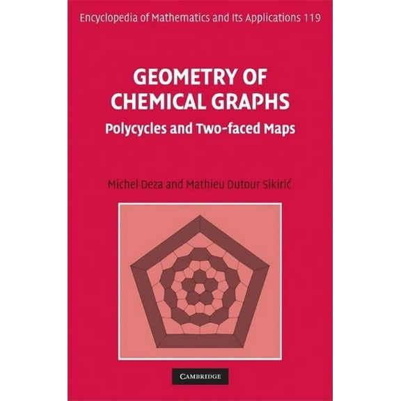 Encyclopedia of Mathematics and Its Appl Geometry of Chemical Graphs, Book 119, (Hardcover)