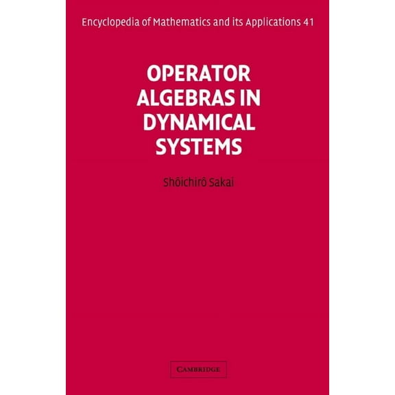 Encyclopedia of Mathematics and Its Appl Operator Algebras in Dynamical Systems, Book 41, (Hardcover)