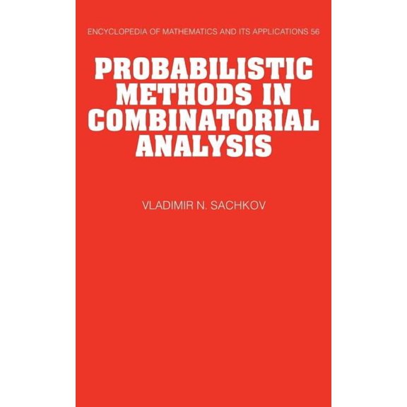 Encyclopedia of Mathematics and Its Appl Probabilistic Methods in Combinatorial Analysis, Book 56, (Hardcover)