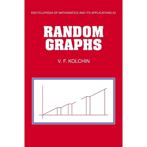 Encyclopedia of Mathematics and Its Appl Random Graphs, Book 53, (Hardcover)