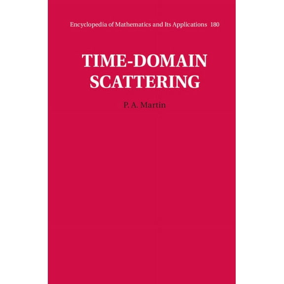 Encyclopedia of Mathematics and Its Appl Time-Domain Scattering, Book 180, (Hardcover)