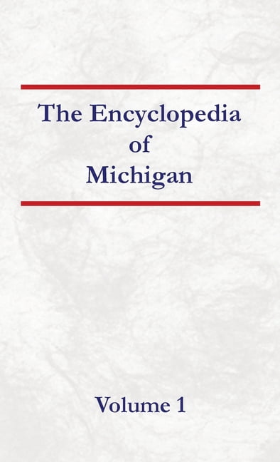 Encyclopedia of Michigan - Volume 1, (Hardcover)