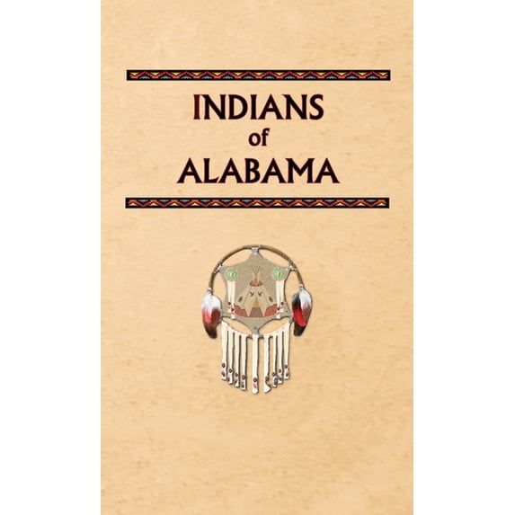 Encyclopedia of Native Americans Indians of Alabama, Book AL, (Hardcover)