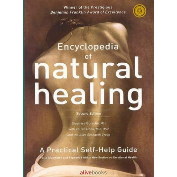 Pre-Owned Encyclopedia of Natural Healing: The Authoritative Reference to Alternative Health and Healing- A Practical Self-Help Guide, 2nd Edition (Hardcover) 1553120396 9781553120391
