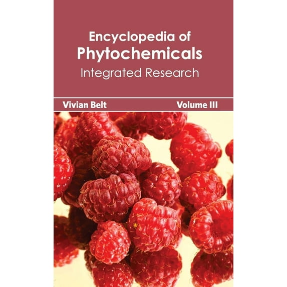 Encyclopedia of Phytochemicals: Volume III (Integrated Research), (Hardcover)