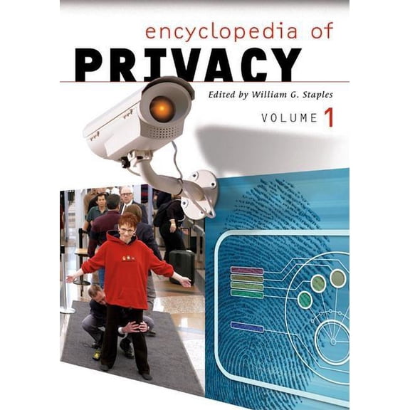 Encyclopedia of Privacy [2 Volumes] (Hardcover) by Alexander J Myers