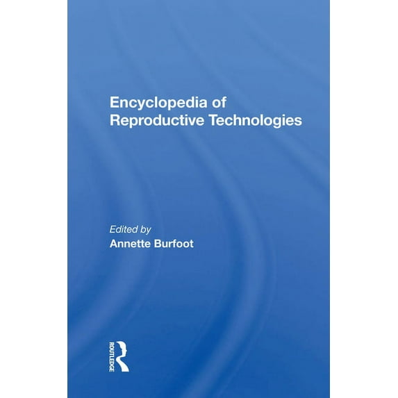 Encyclopedia Of Reproductive Technologies, (Hardcover)
