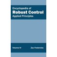 thumbnail image 1 of Encyclopedia of Robust Control: Volume IV (Applied Principles), (Hardcover), 1 of 1