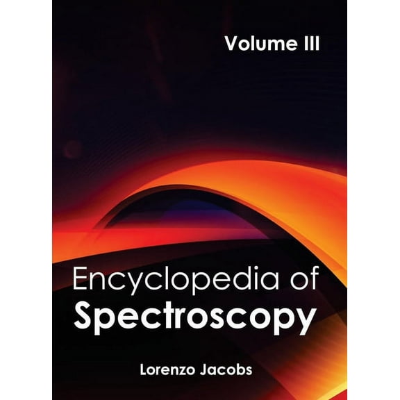 Encyclopedia of Spectroscopy: Volume III, (Hardcover)