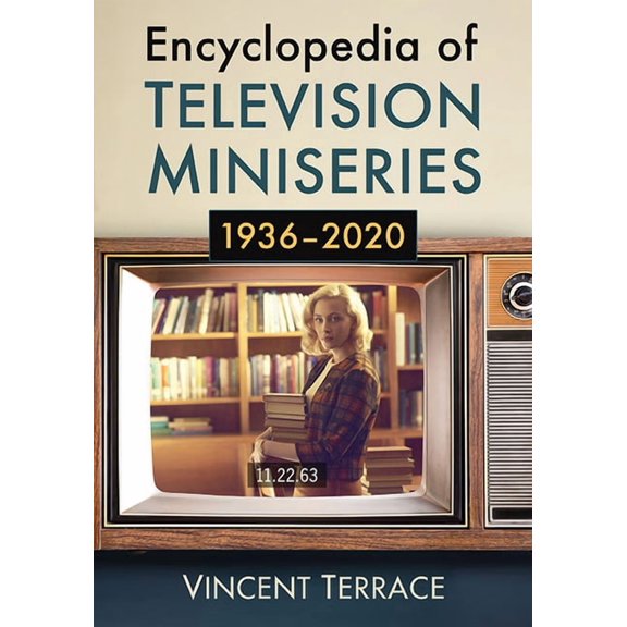 Encyclopedia of Television Miniseries, 1936-2020 (Paperback)