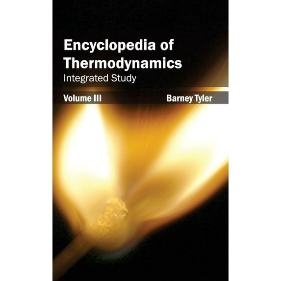 Encyclopedia of Thermodynamics: Volume 3 (Integrated Study), (Hardcover)