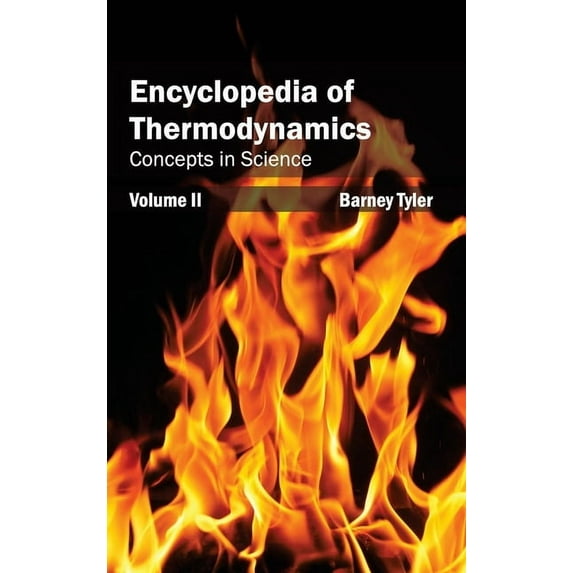 Encyclopedia of Thermodynamics: Volume 2 (Concepts in Science), (Hardcover)
