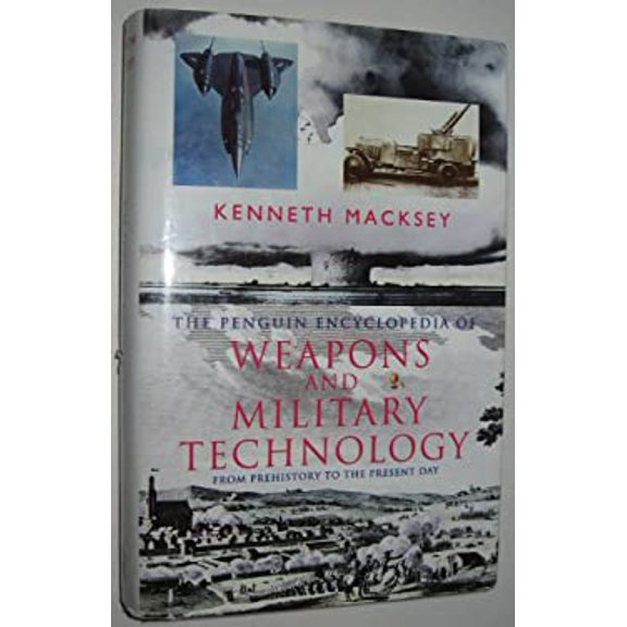 Pre-Owned Encyclopedia of Weapons and Military Technology, The Penguin: From Prehistory to the Present Day (Hardcover) 067084411X 9780670844111