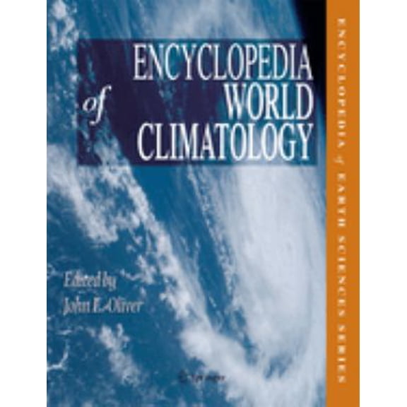 Pre-Owned Encyclopedia of World Climatology (Hardcover) 9781402032646
