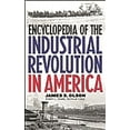 thumbnail image 1 of Pre-Owned Encyclopedia of the Industrial Revolution in America (Hardcover) 0313308306 9780313308307, 1 of 1