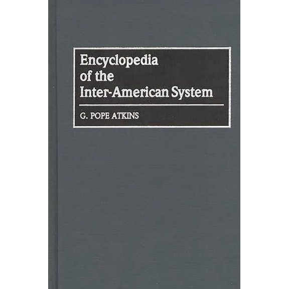 Encyclopedia of the Inter-American System, (Hardcover)