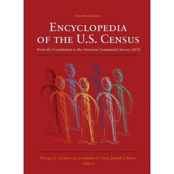 Encyclopedia of the U.S. Census: From the Constitution to the American Community Survey, (Hardcover)
