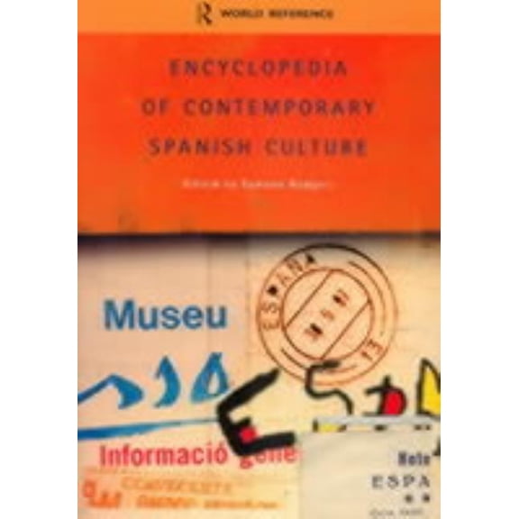 Encyclopedias of Contemporary Culture Encyclopedia of Contemporary Spanish Culture, (Paperback)