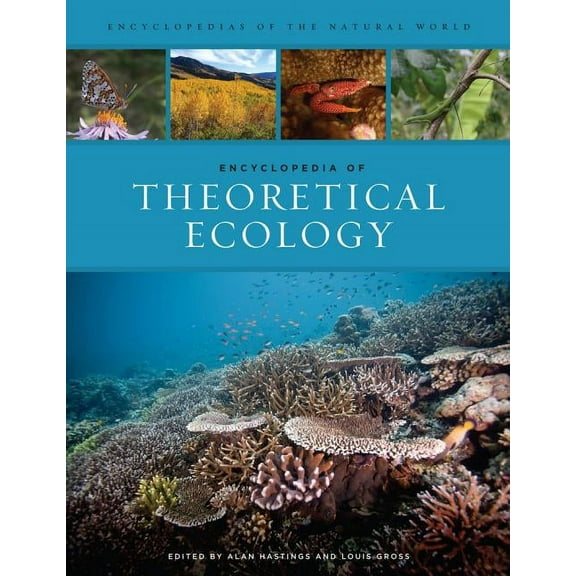 Encyclopedias of the Natural World: Encyclopedia of Theoretical Ecology (Series #4) (Edition 1) (Hardcover)