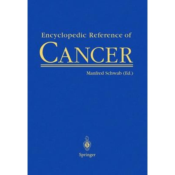 Encyclopedic Reference of Cancer (Hardcover) by Manfred Schwab, M Schwab