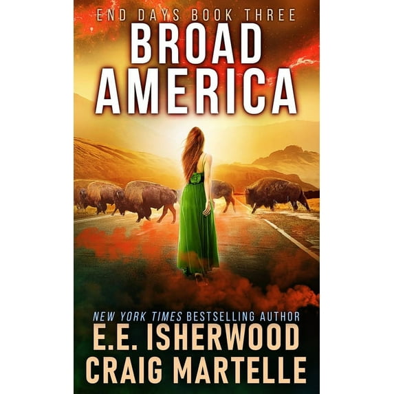 End Days: Broad America : A Post-Apocalyptic Adventure 3 (Paperback)