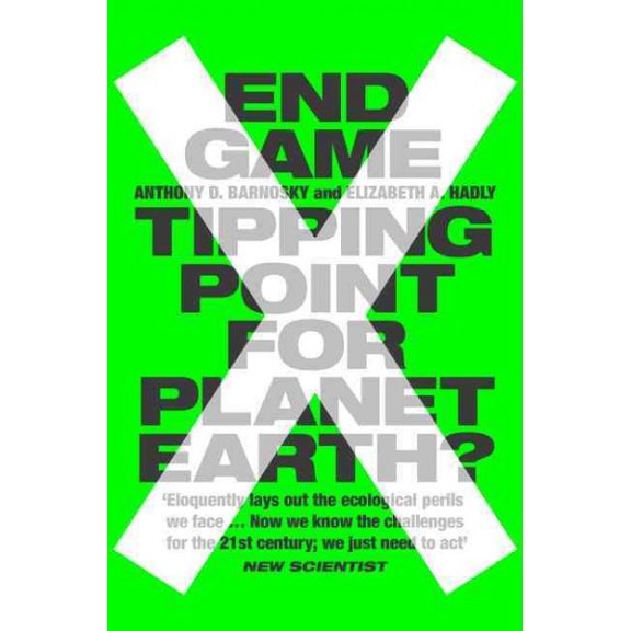 End Game : Tipping Point for Planet Earth?