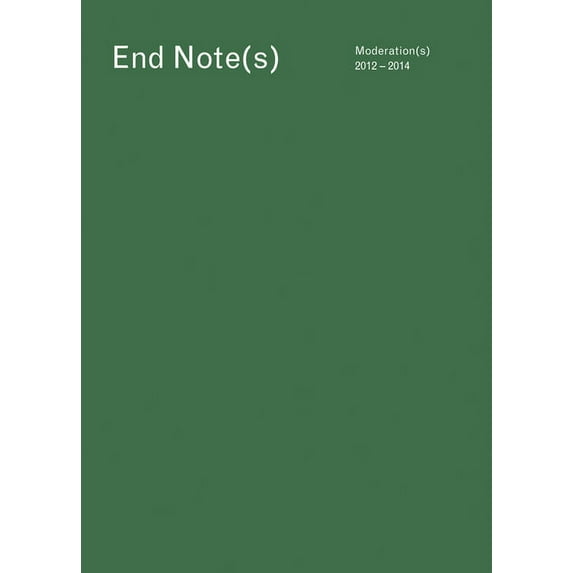 End Note(s): Moderation(s) 2012-2014, (Paperback)
