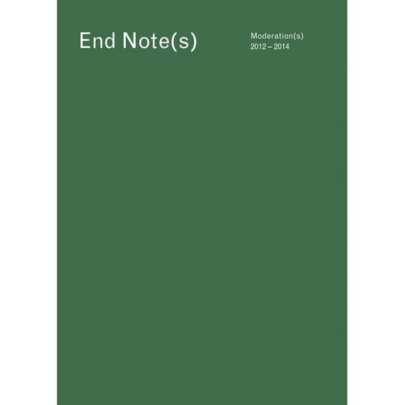 End Note(s): Moderation(s) 2012-2014, (Paperback)