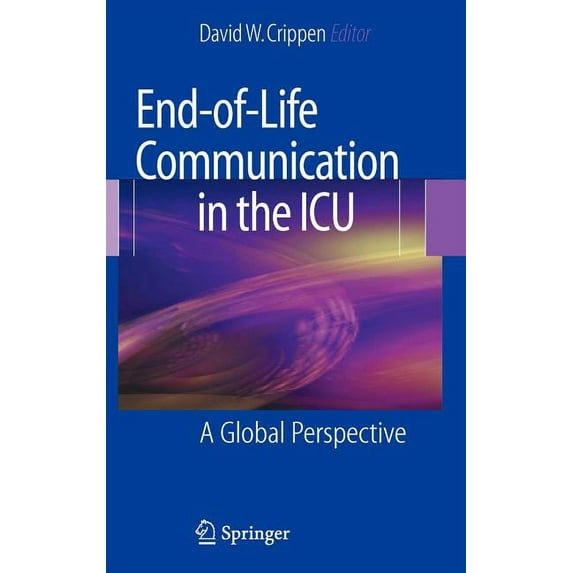 End-Of-Life Communication in the ICU: A Global Perspective, (Hardcover)