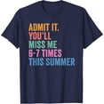 thumbnail image 1 of End Of School Teacher Admit It You'll Miss Me 67 Last Day T-Shirt, 1 of 2
