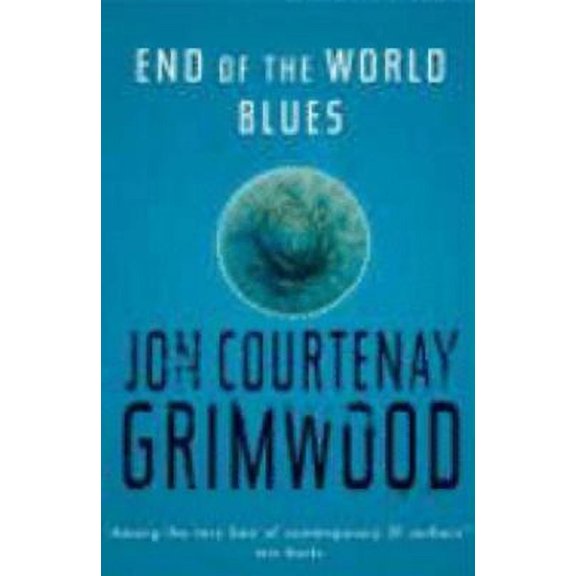 Pre-Owned End Of The World Blues (Gollancz S.F.) (Hardcover) 057507616X 9780575076167