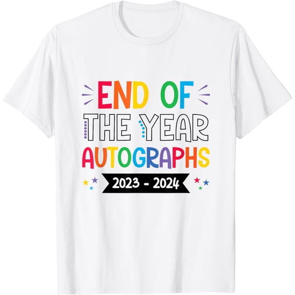 End Of The Year Autographs 2023/2024 Last Day of School T-Shirt