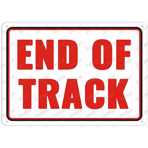 End Of Track Sign - 12×8 Inches, Aluminum Metal Tin Warning Plate, Safety Restriction Alert Decor